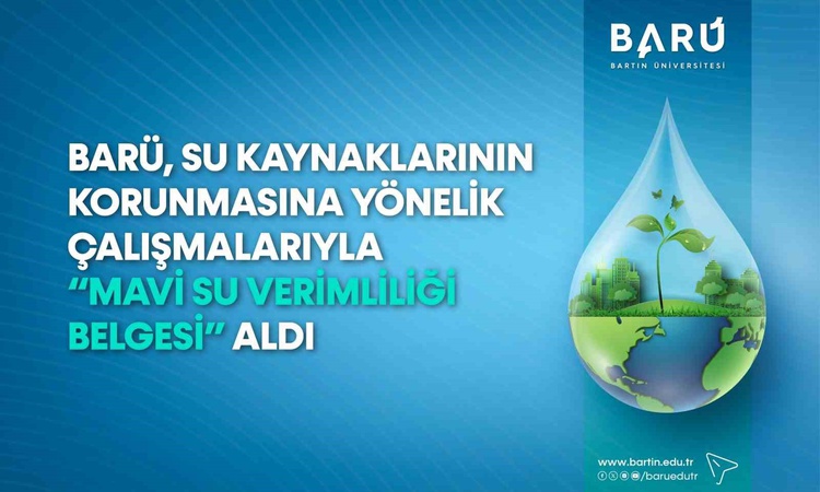 Gündemden Son Bilgiler: BARÜ Kutlubey ve Ağdacı yerleşkelerine Mavi Su Verimliliği Belgesi aldı - Son Dakika B