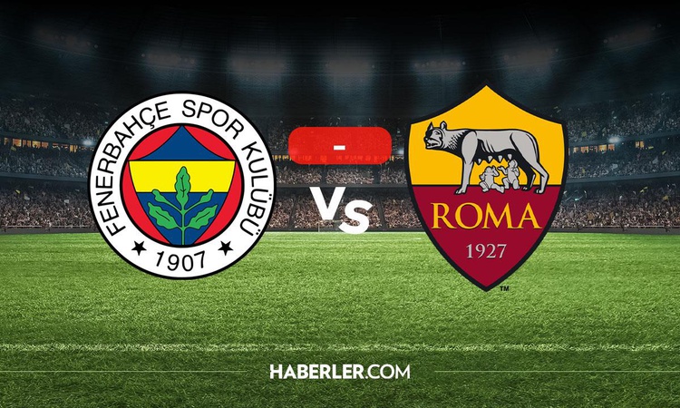 Gündemden Son Bilgiler: Fenerbahçe Roma maçı kaç kaç? CANLI MAÇ ANLATIMI Fenerbahçe Roma golleri kim attı, dak