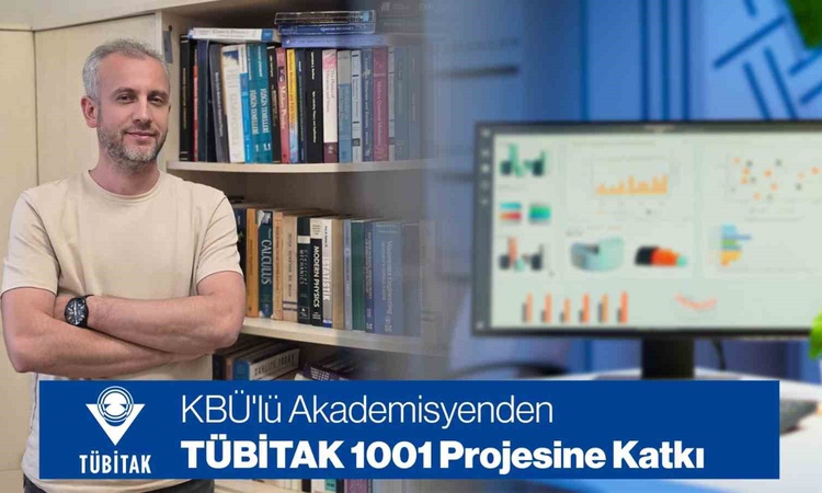 Gündemden Son Bilgiler: KBÜ öğretim üyesi Kanbur, 2,4 milyon liralık TÜBİTAK projesinde araştırmacı olacak - S