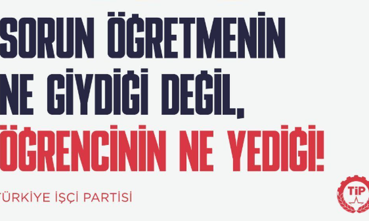 Gündemden Son Bilgiler: TİP'ten öğretmenlere önlük uygulamasına tepki: Önlük giyince çocuklar doyacak mı?