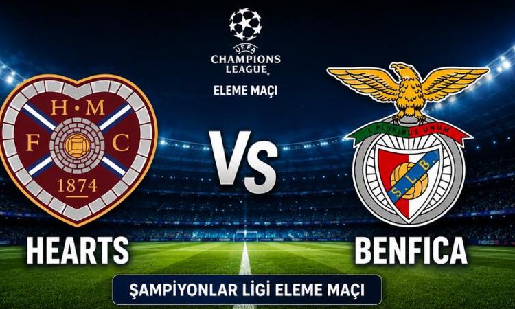 Son Gelişme: Hearts Benfica maçı hangi kanalda, Hearts Benfica nereden CANLI izlenir? - Son Dakika Haberleri v