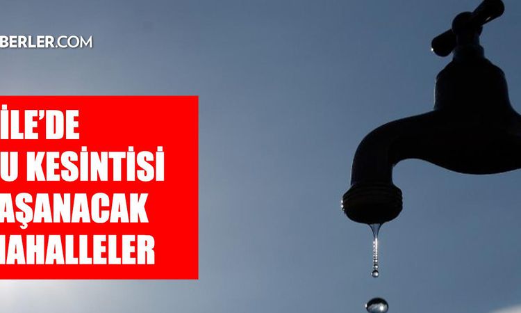 Gündemden Son Bilgiler: İstanbul ŞİLE su kesintisi! 23-24 Temmuz İSKİ Şile su kesintisi hangi tarihte bitecek,