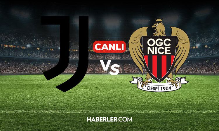 Sıcak Gündem: Juventus Nice CANLI nereden izlenir? Juventus Nice maçı hangi kanalda, nereden izlenir? - Haberl