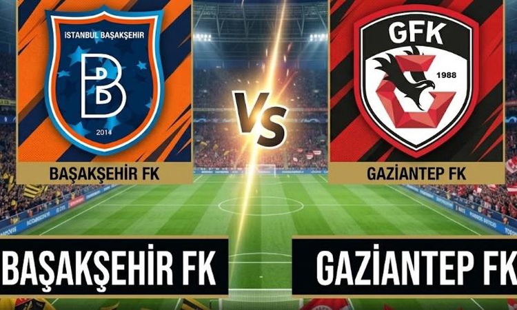 Kritik Açıklama: Başakşehir Gaziantep FK maçı hangi kanalda, Başakşehir Gaziantep FK nereden CANLI izlenir? -