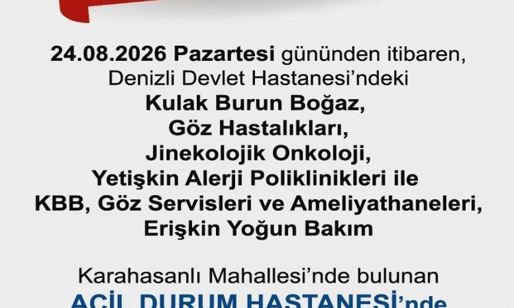 Kritik Açıklama: Denizli Devlet Hastanesi'nde 5 bölüm taşınıyor ve Merak Edilenler