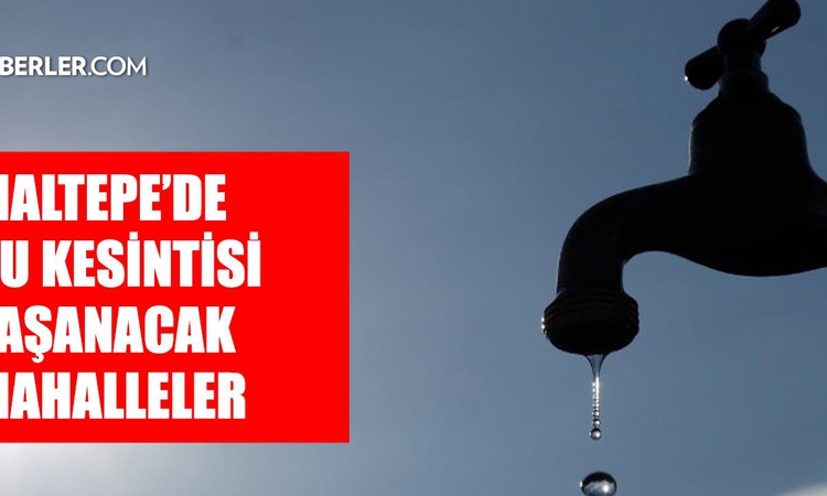 Kritik Açıklama: İstanbul MALTEPE su kesintisi! 19-20 Eylül İSKİ Maltepe su kesintisi ne zaman bitecek, sular