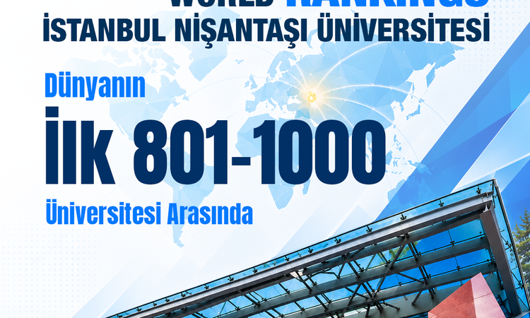 Kritik Açıklama: İstanbul Nişantaşı Üniversitesi dünyanın ilk 1000 üniversitesi arasında - Son Dakika Bilgiler