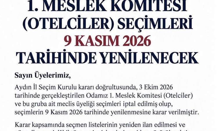 Kritik Açıklama: KUTO Otelciler Komitesi seçimleri 9 Kasım'da yeniden yapılacak ve Merak Edilenler