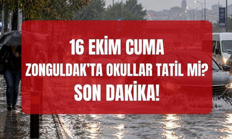 Kritik Açıklama: Zonguldak'ta yarın okullar tatil mi? 16 Ekim Cuma Zonguldak'ta okullar tatil edildi mi? (Zong