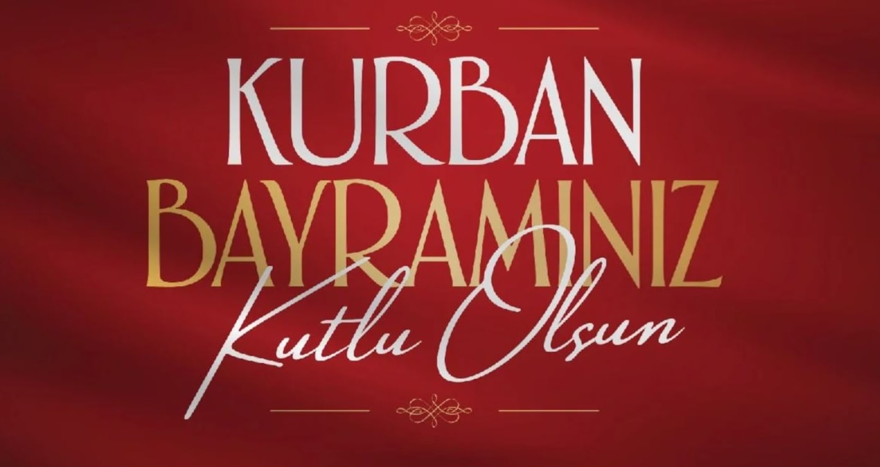 Kurban Bayramınız kutlu olsun! - En Son Haber | İşte Tüm Ayrıntılar