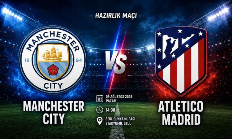 Kritik Açıklama: Manchester City Atletico Madrid maçı hangi kanalda, Manchester City Atletico Madrid nereden C