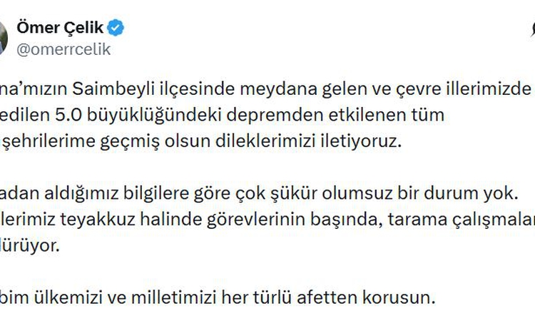 Ömer Çelik, Adana Saimbeyli'deki 5 büyüklüğündeki depremde olumsuz durum yok dedi | İşte Tüm Ayrıntılar