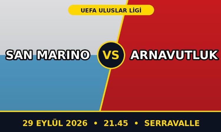 San Marino Arnavutluk maçı hangi kanalda, San Marino Arnavutluk maçı nereden CANLI izlenir? - Son Dakika Bilgi