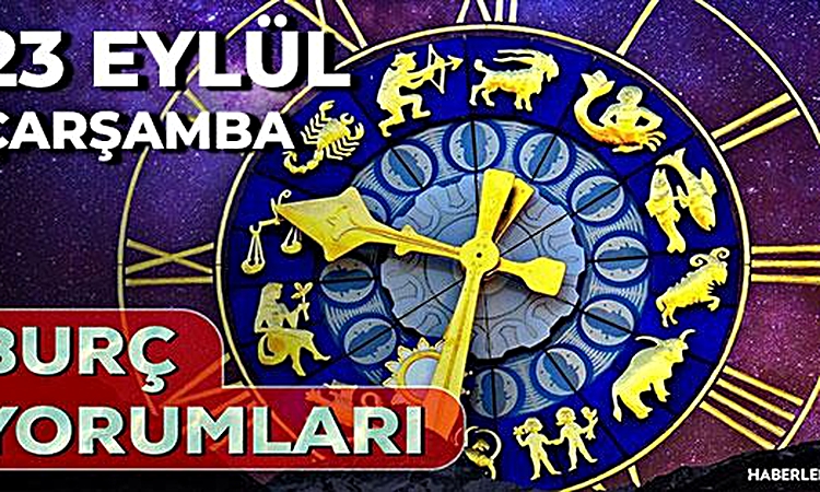 Sıcak Gündem: 23 Eylül 2026 burç yorumları! Yay, Kova, Aslan burcu yorumu... AŞK, EVLİLİK, SAĞLIK yorumları ne