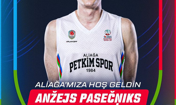 Sıcak Gündem: Aliağa Petkimspor, Letonyalı Pivot Pasecniks'i Transfer Etti ve Merak Edilenler