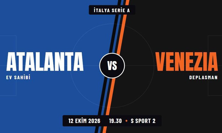 Sıcak Gündem: Atalanta Venezia maçı hangi kanalda, Atalanta Venezia nereden CANLI izlenir? ve Merak Edilenler