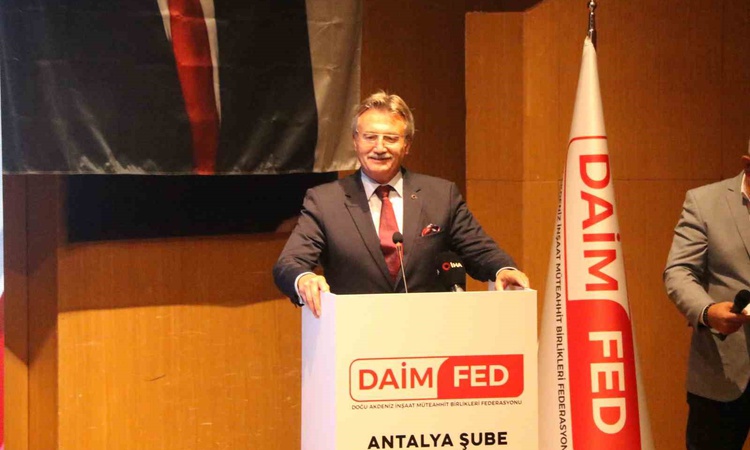 Sıcak Gündem: DAİMFED Antalya Şubesi açıldı, Tüzmen yapı stokundaki ciddi sıkıntıya dikkat çekti: Gelişmeler T