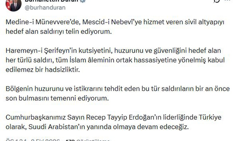 Sıcak Gündem: İletişim Başkanı Duran: Medine-i Münevvere'de sivil altyapıyı hedef alan saldırıyı telin ediyoru