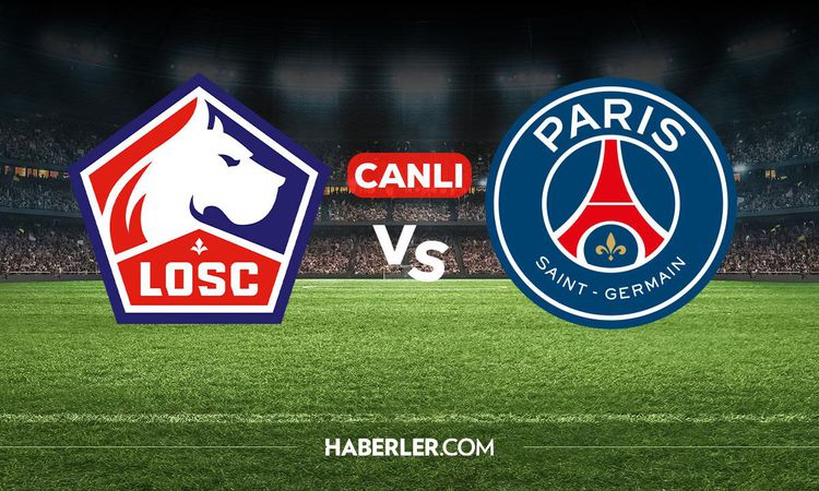 Sıcak Gündem: Lille PSG CANLI nereden izlenir? Lille PSG maçı hangi kanalda, nereden izlenir? - Son Dakika Bil