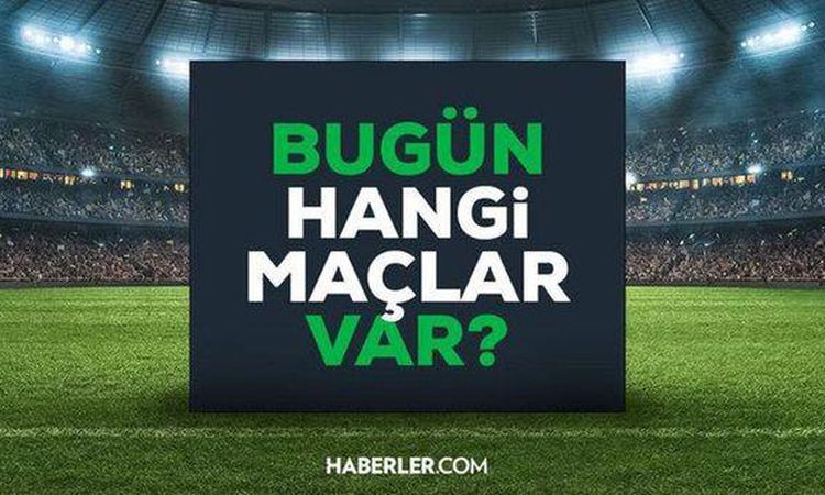 Son Gelişme: Bugün maç var mı? 23 Ağustos Pazar bugün kimin maçı var, hangi kanalda, saat kaçta?