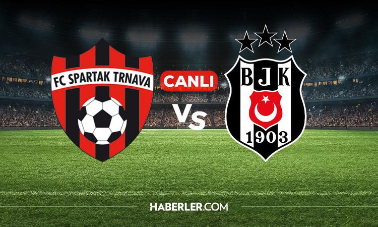 WATCH Spartak Trnava Beşiktaş LIVE! On which channel and where can I watch the Spartak Trnava Beşiktaş match? - Breaking News