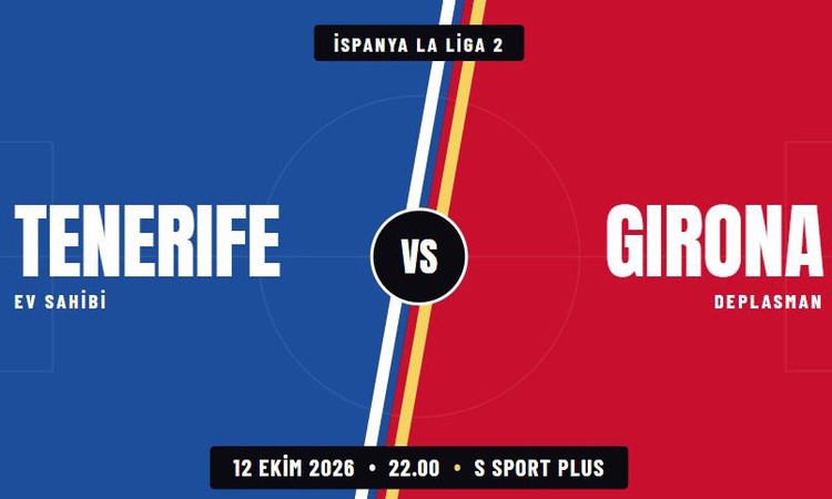 Tenerife Girona maçı hangi kanalda, Tenerife Girona CANLI izlenir? ve Merak Edilenler