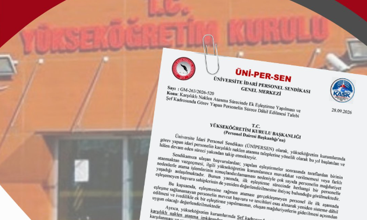 ÜNİPERSEN, ataması sonuçlanmayan personel için YÖK'ten yeniden eşleştirme istedi ve Merak Edilenler