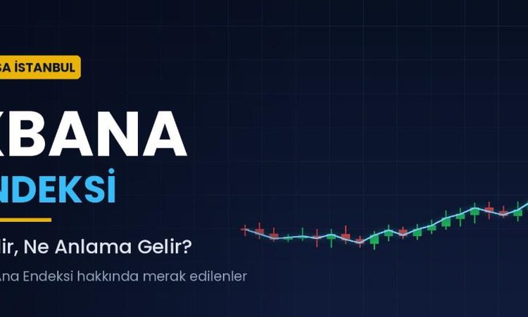 XBANA endeksi nedir, XBANA endeksi ne anlama gelir?: Gelişmeler Takip Ediliyor
